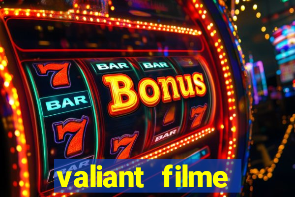 valiant filme completo dublado